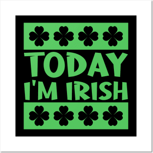 Today I'm Irish Posters and Art